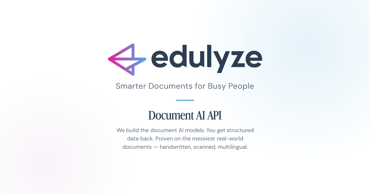 Document AI API — Managed Document Extraction | Edulyze
